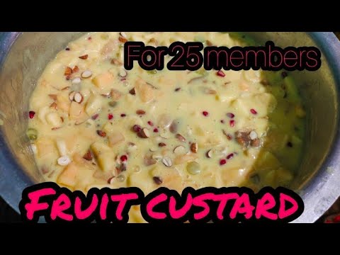 fruit custard for 25 members (easy and quick recipe to make fruit custard)