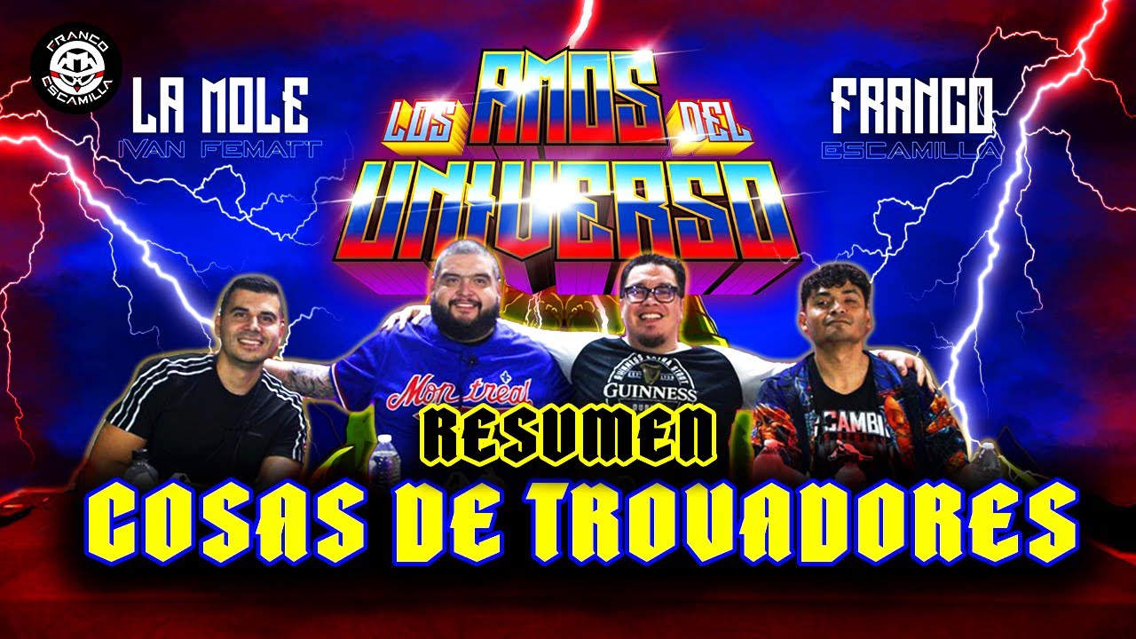 RESUMEN | Los Amos del Universo.- Cosas de trovadores