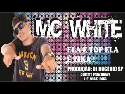 Mc White - Ela é top ela é Zika (DJ Rogério sp) música nova 2017