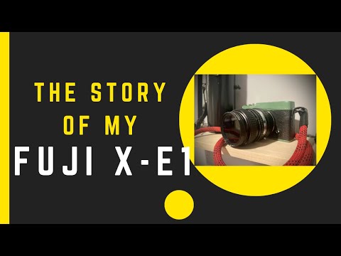 The Story of My Fujifilm X-E1