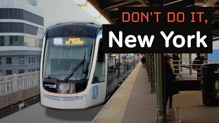 Why Light Rail isn’t the Solution for New York
