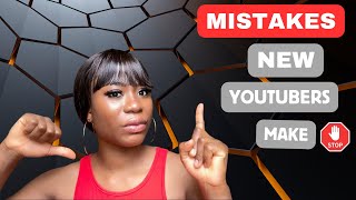 10 COMMON MISTAKES NEW YOUTUBERS MAKE AND HOW TO AVOID THEM