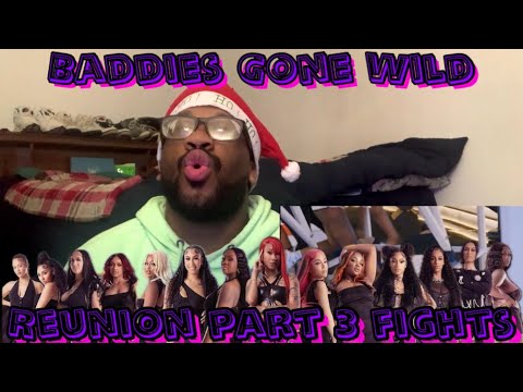 Reaction | Baddies Gone Wild Reunion Part 3 Fights | #BaddiesGoneWild