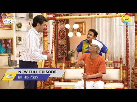 FULL EPISODE! 4225 - Kya Manege Bapuji Guruji Banane Ko ?!  | Taarak Mehta Ka Ooltah Chashmah