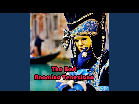 The Best Anonimo Veneziano Medley: Bolero / Tarantella / Can Can / La marcia di Radetskzy / Il...