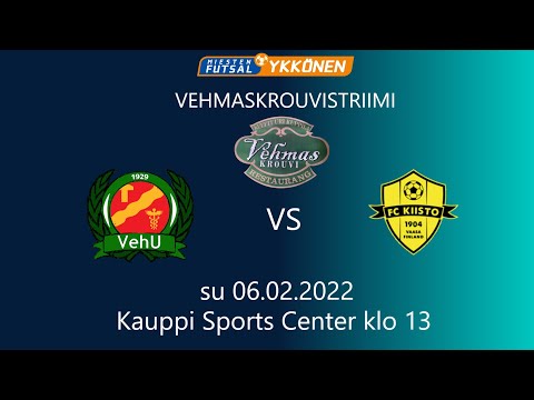 VEHMASKROUVISTRIIMI: VehU - FC Kiisto Futsal-Ykkönen su 06.02.2022 klo 13:00