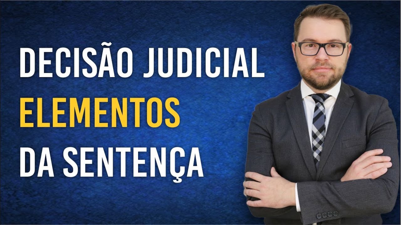 NOVO CPC - DECISÃO JUDICIAL - Elementos da sentença
