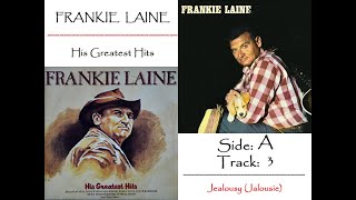 Frankie Laine - Jealousy Jalousie - HIS GREATEST HITS (Side A, Track 3)