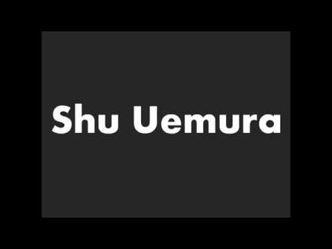How to Pronounce Shu Uemura