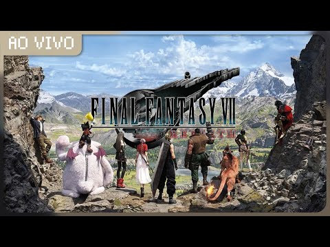 Final Fantasy VII: Rebirth - Capítulos Finais Ep.17 1/2