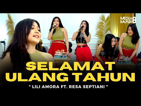 LILI AMORA FEAT. RESA SEPTIANI - SELAMAT ULANG TAHUN ( Official Live Video Media Musik8 )