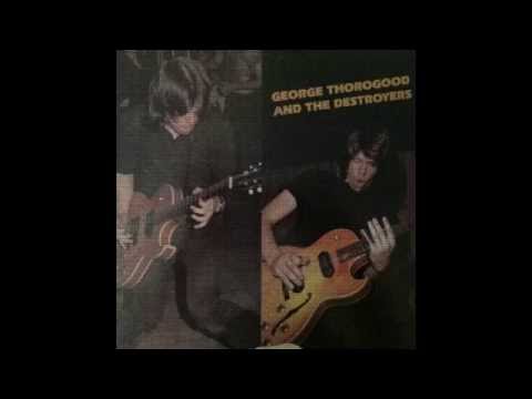 George Thorogood and the Destroyers -- Full album (VINYL)