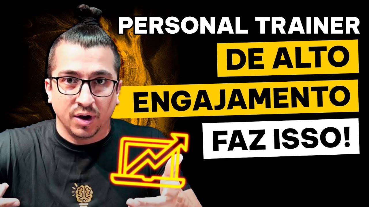 PERSONAL TRAINER de alto engajamento FAZ ISSO!