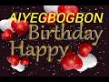 Aiyegbogbon Name Happy Birthday to you Video Song Happy Birthday  Song With Names