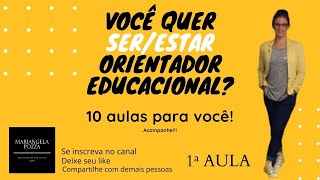 1ª AULA  - ORIENTAÇÃO EDUCACIONAL