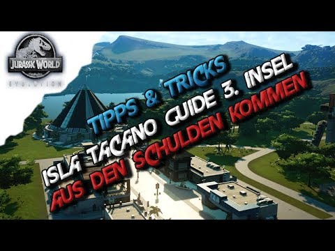 Jurassic World Evolution German - Isla Tacano Guide, Third Island, Getting Out of the Red - JWE