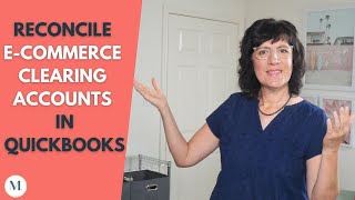 How to reconcile e commerce clearing accounts in QuickBooks Online