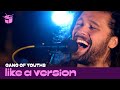 Gang Of Youths Cover The Middle East Blood For Like A Version