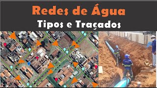 Redes de Distribuição de Água - Tipos e Traçado de Redes Ramificadas e Malhadas