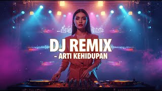 Download lagu ARTI KEHIDUPAN - DOEL SUMBANG COVER - DJ REMIX VIRAL mp3