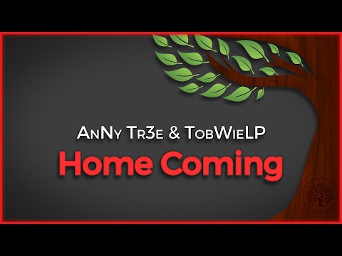 AnNy Tr3e & TobWieLP - Home Coming