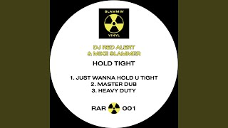 Just Wanna Hold U Tight
