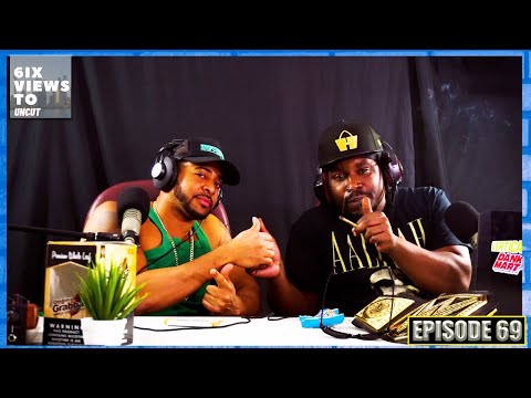 Haunted & Hawny | 6ix Views Uncut Podcast Full Episode 69