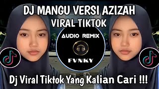Download lagu DJ MANGU COVER AZIZAH VIRAL TIKTOK 2025 mp3