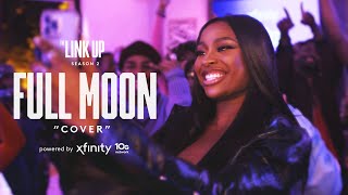 Experience ‘Full Moon’ Like Never Before with Coco Jones on The Link Up