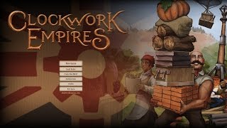 Clockwork Empires Gameplay - Let's Play #1- Getting Started