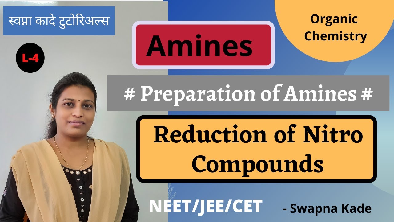 Reduction of Nitro Compounds# Preparation of Amines # Amines # NEET/JEE/CET - Swapna Kade Tutorials