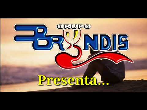 Grupo Bryndis - " Que Me Falto " [LETRA]