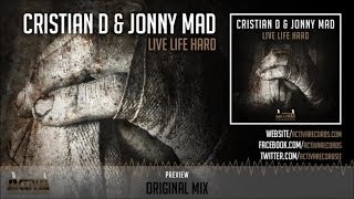 Cristian D & Jonny Mad - Live Life Hard - Official Preview (Activa Records) (Actdig077)