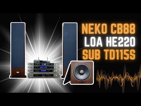 Bộ dàn Karaoke đồng bộ cao cấp Neko CB88 kết hợp loa đứng HE220 và loa Sub điện TD115S