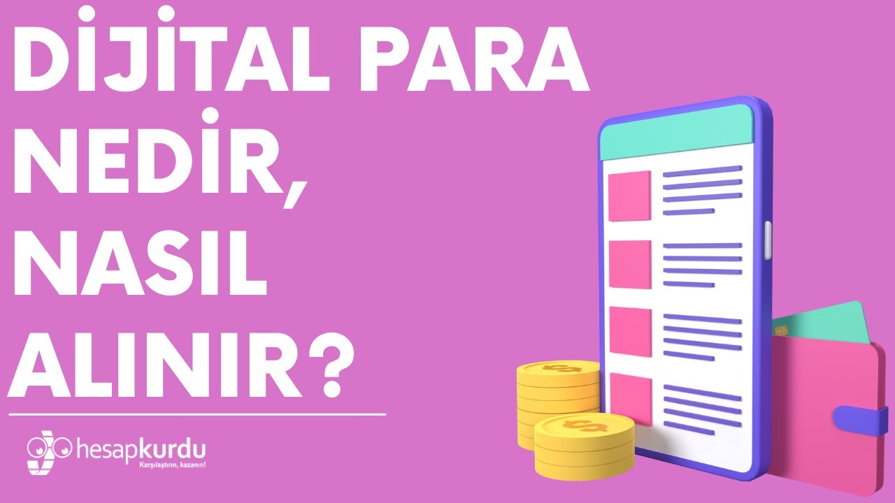 Dijital Para Nedir, Nasıl Alınır? Dijital Para Nedir, Nasıl Alınır?