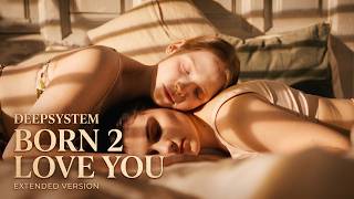 DEEPSYSTEM - Born 2 Love You (Extended Version)