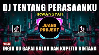 Download lagu DJ TENTANG PERASAANKU IRWANSYAH REMIX VIRAL TIKTOK TERBARU 2023 mp3