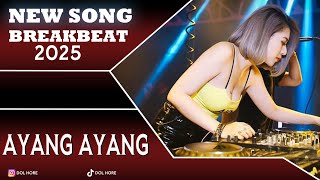 Download lagu DJ AYANG AYANG BREAKBEAT 2025 [ DOL FUNK ] mp3