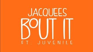Jacquees - Bout It ft. Juvenile
