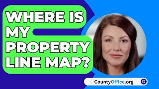 Where Is My Property Line Map? - CountyOffice.org