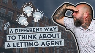 A Different Way to Think About a Letting Agent