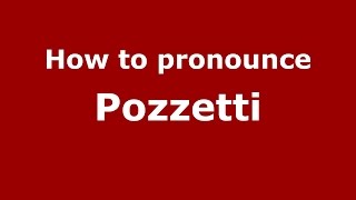 How to pronounce Pozzetti