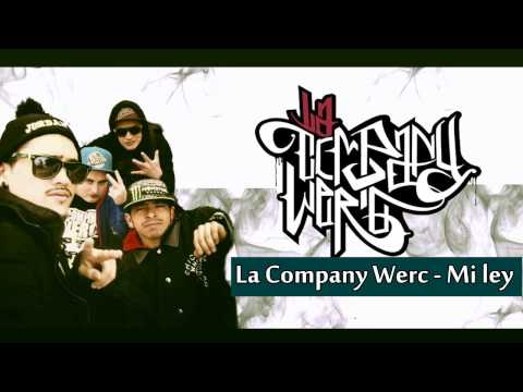 La Company Werc - Mi ley [LETRA]