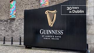 Perfect 30 Hours in Dublin | Ultimate Guide without Crowds