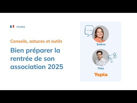 Bien préparer la rentrée de son association 2025 : conseils, astuces et outils