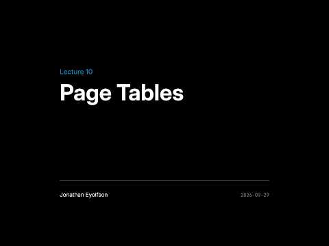 ECE344 Fall 2026 (Sec 1) Lec 10 - Page Tables