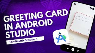 Android Studio Greeting Card App | Step-by-Step Internship Build | MindMatrix Session