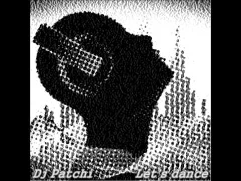 Dj Patchi   Let's dance