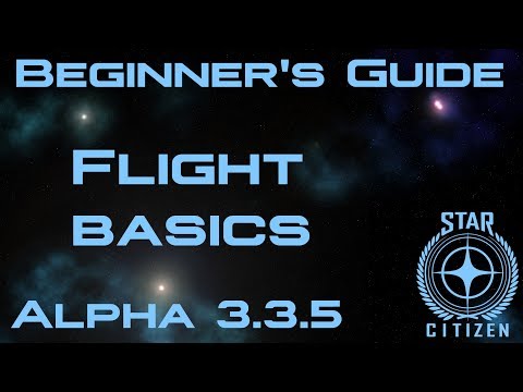 Star Citizen Alpha 3.3.5 beginner's guide - Flight basics