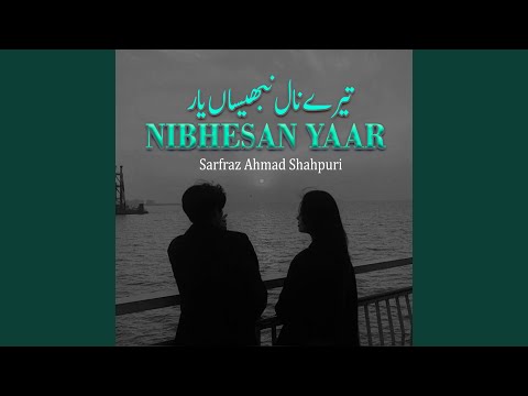 Tere Nal Nibhesan Yaar